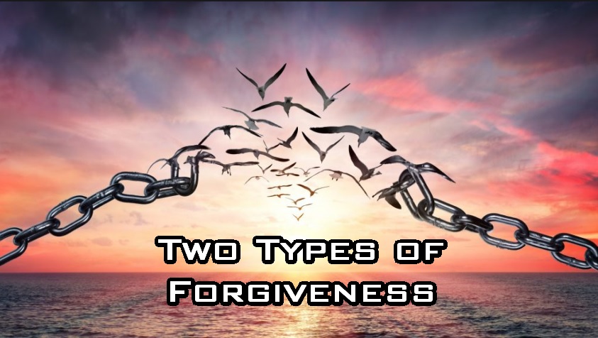 Two Types of Forgiveness