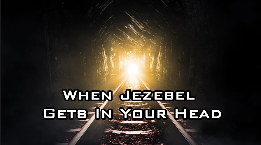 When Jezebel Gets in Your Head