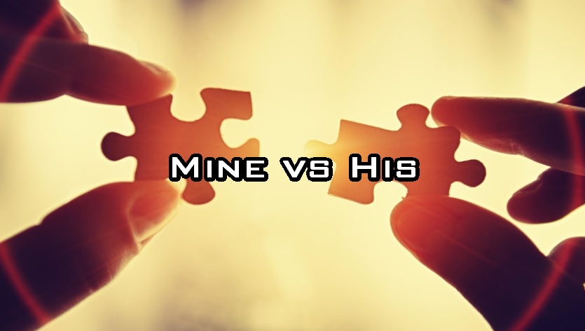 Mine vs His
