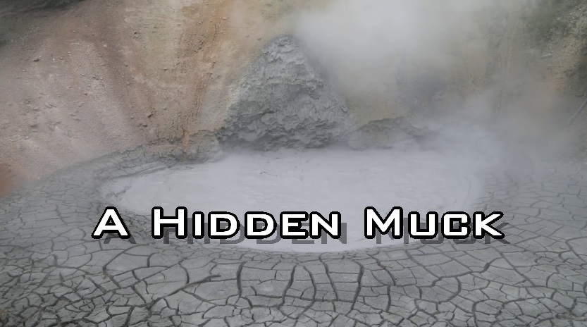 A Hidden Muck