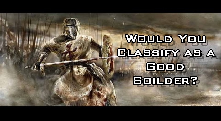 Would You Classify as a Good Soilder