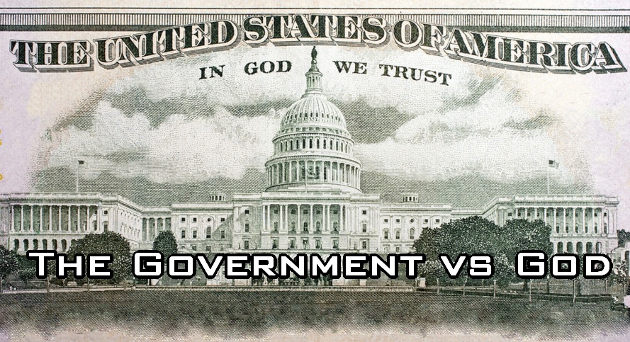 The Government vs God