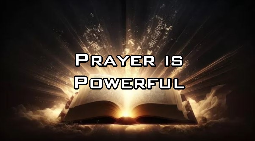 Prayer is Powerful