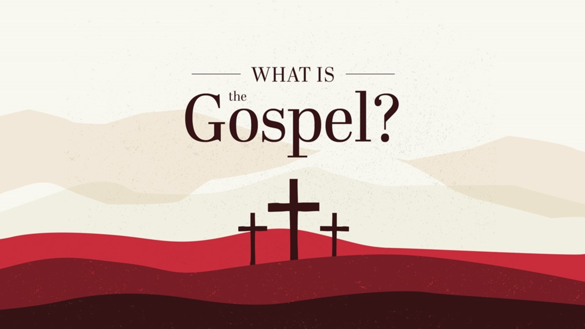 What Is the Gospel