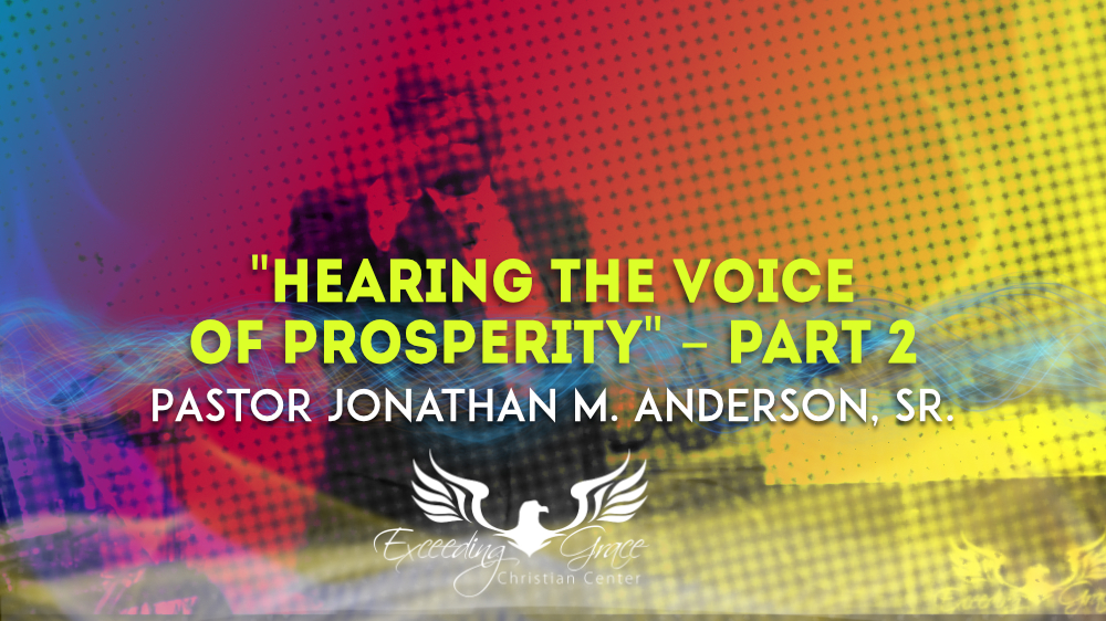Hearing The Voice of Prosperity  Part 2