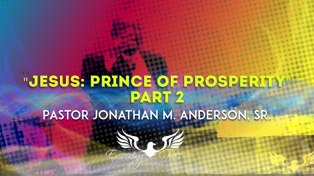 Jesus Prince of Prosperity  Part 2