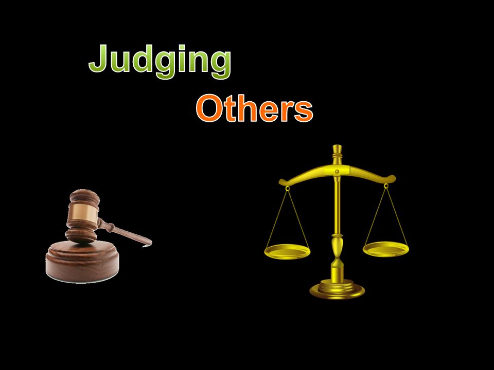 Judging Others