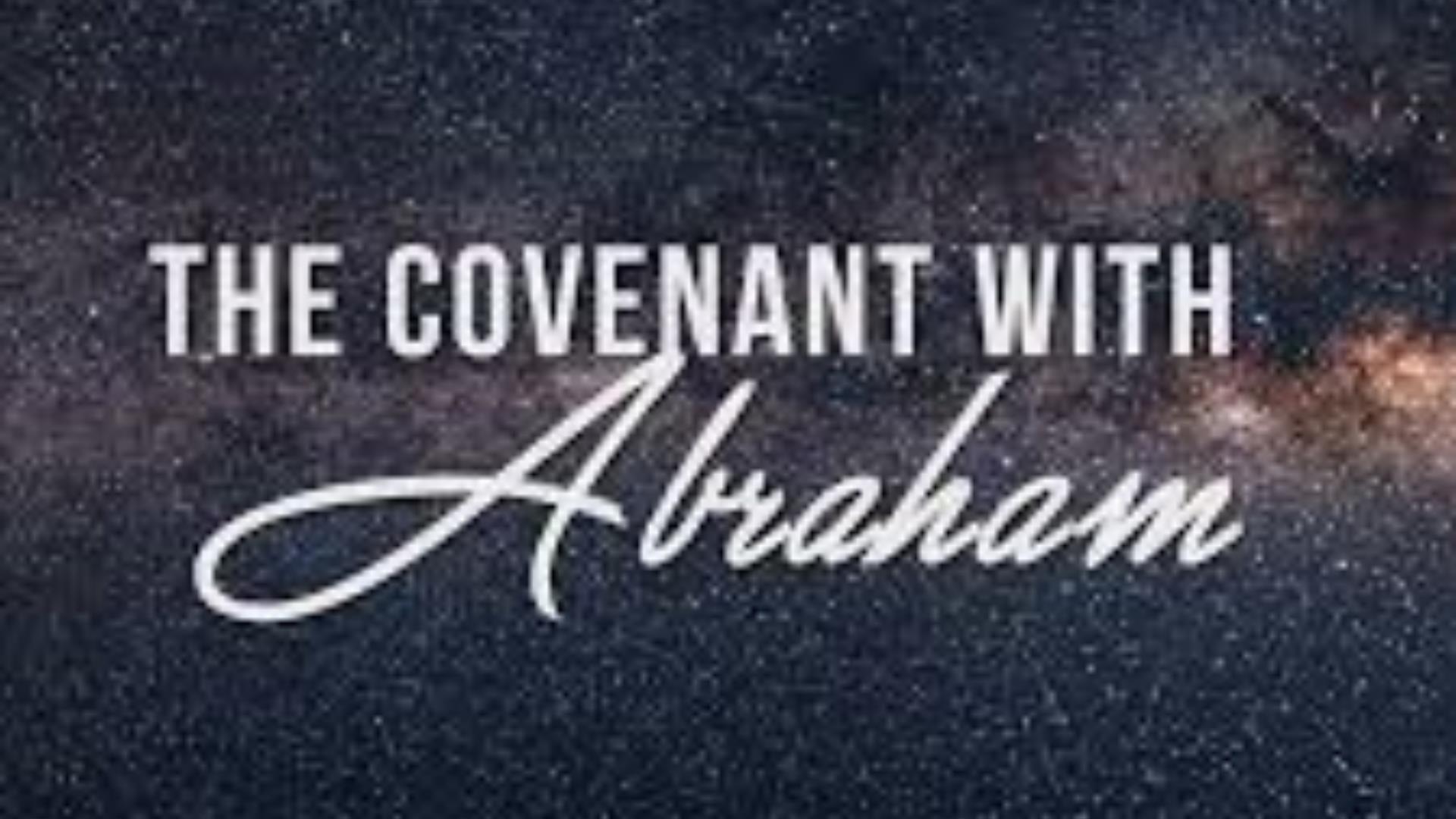 COVENANT WITH ABRAHAM