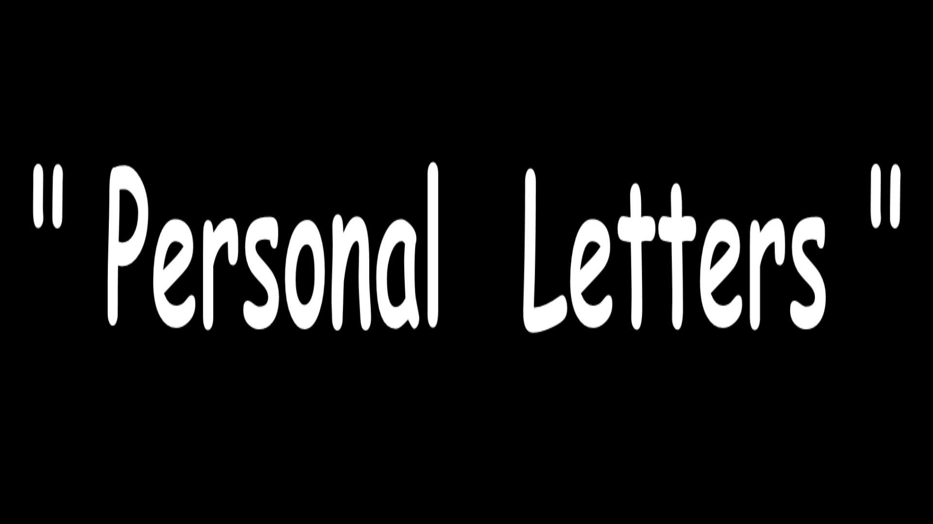PERSONAL LETTERS