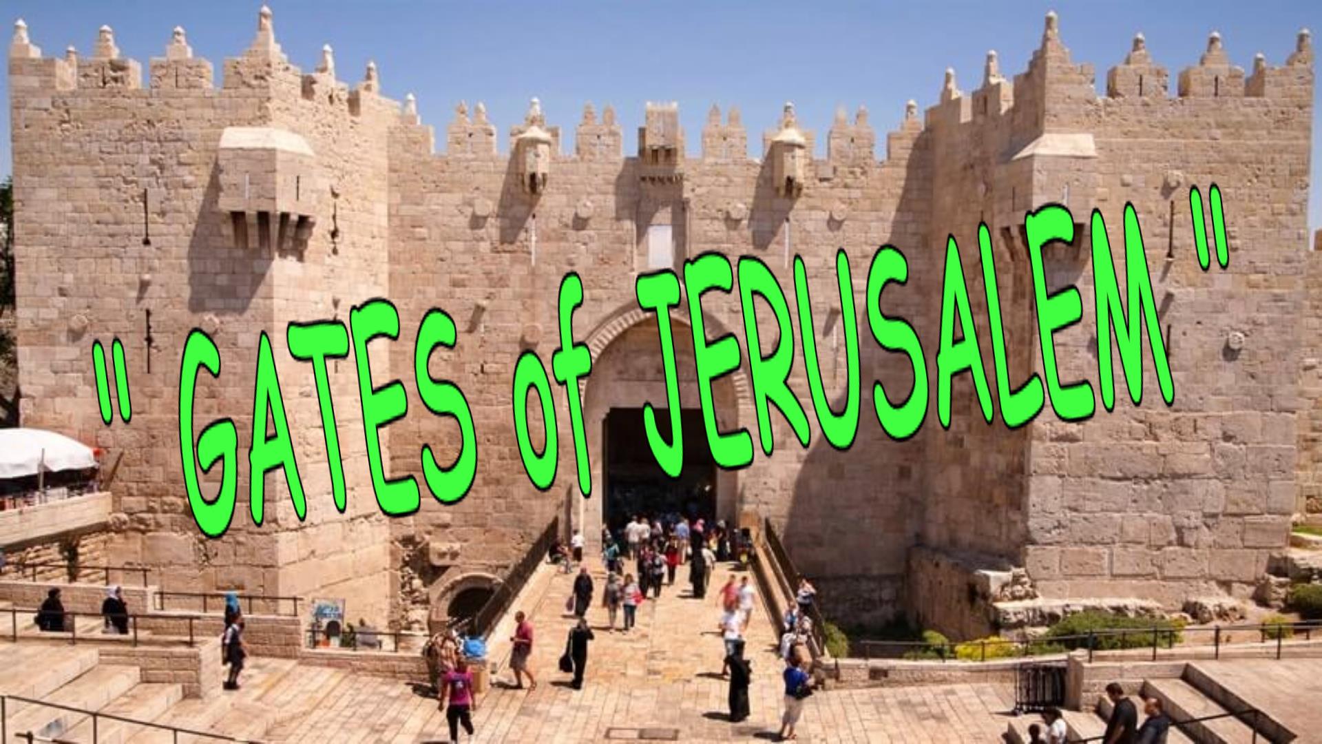GATES OF JERUSALEM