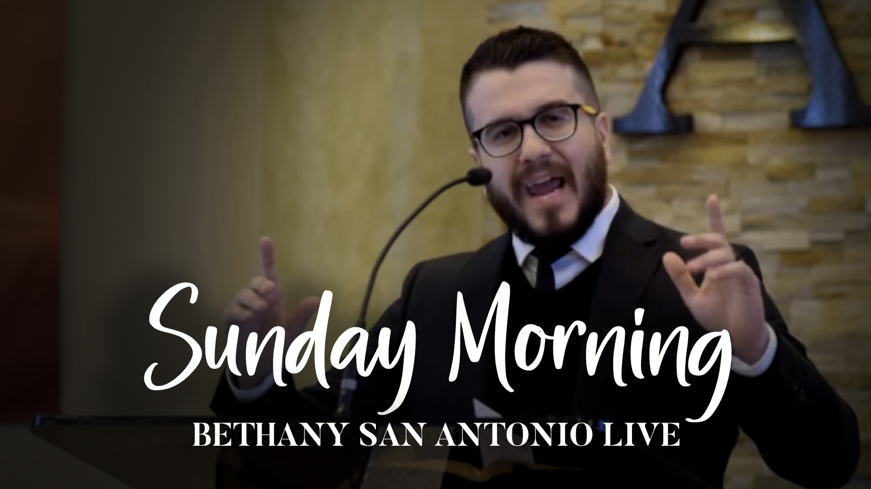 Sunday AM 1922 Bethany San Antonio