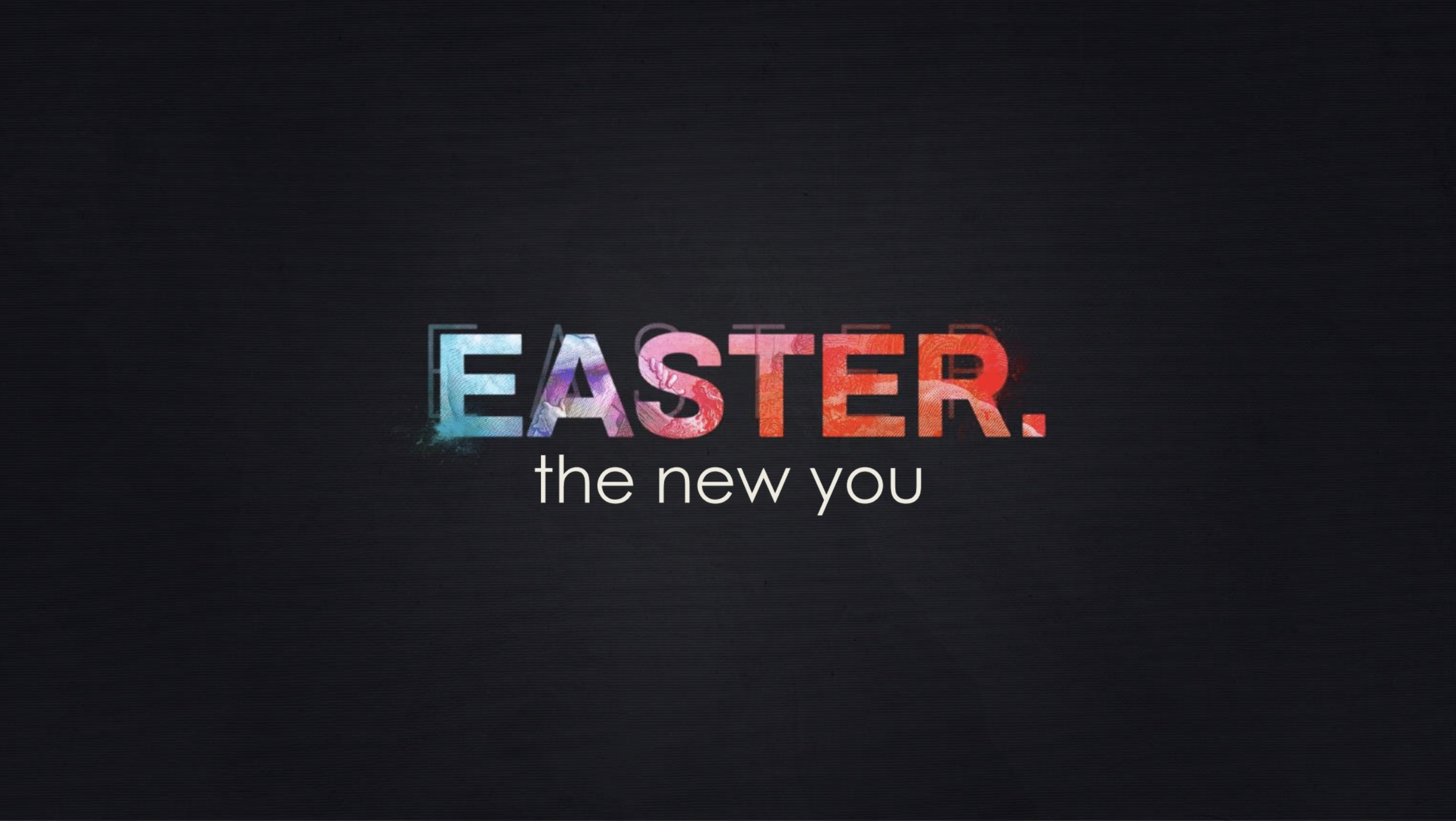 Easter The New You