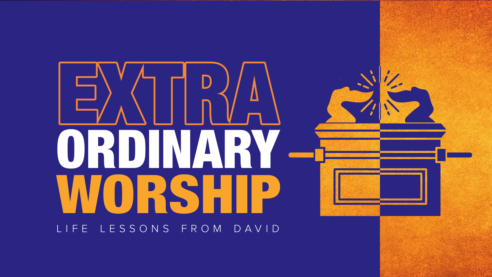 ExtraOrdinary: Worship pt. 1