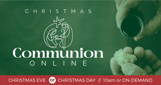ONLINE COMMUNION–CHRISTMAS