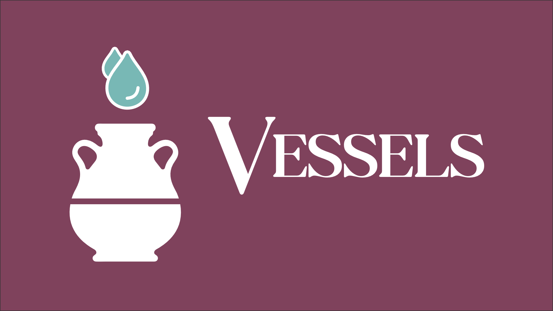VESSELS: HONEST EVALUATION