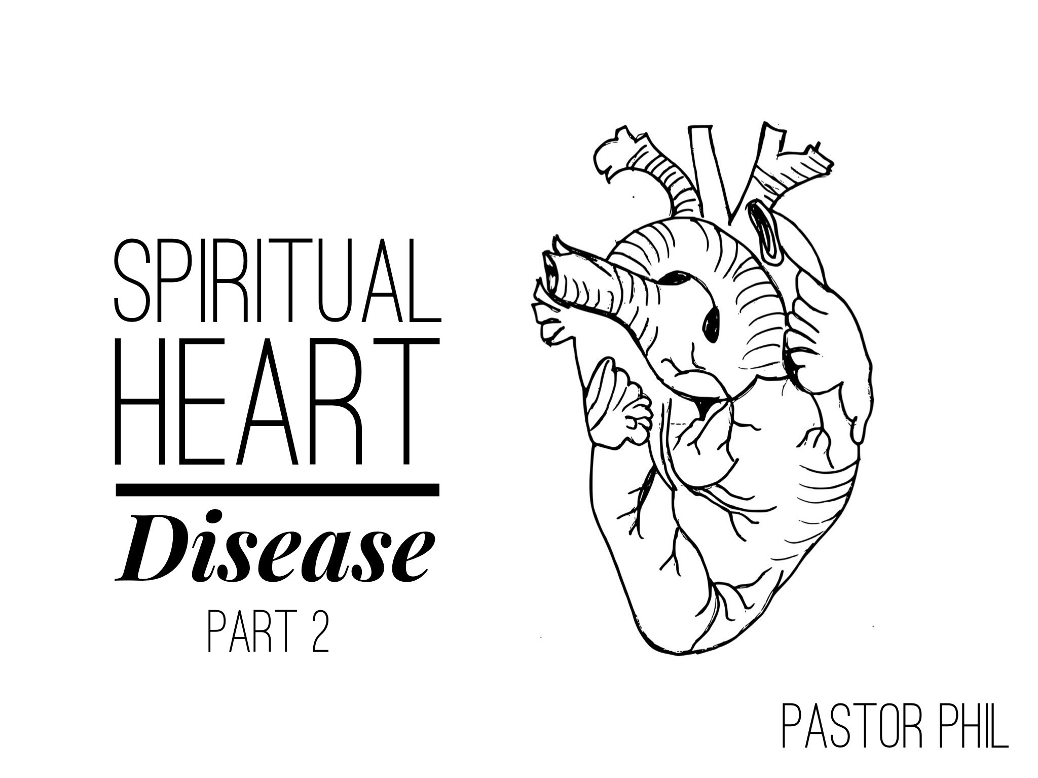 Spiritual Heart Disease Pt 2