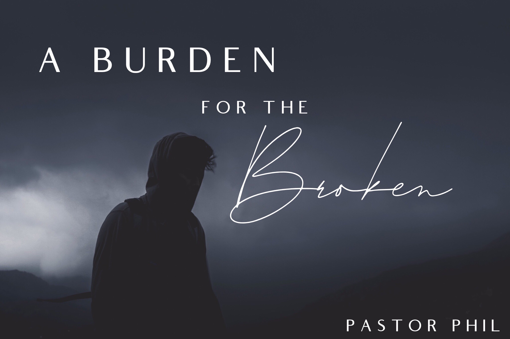 A Burden for the Broken