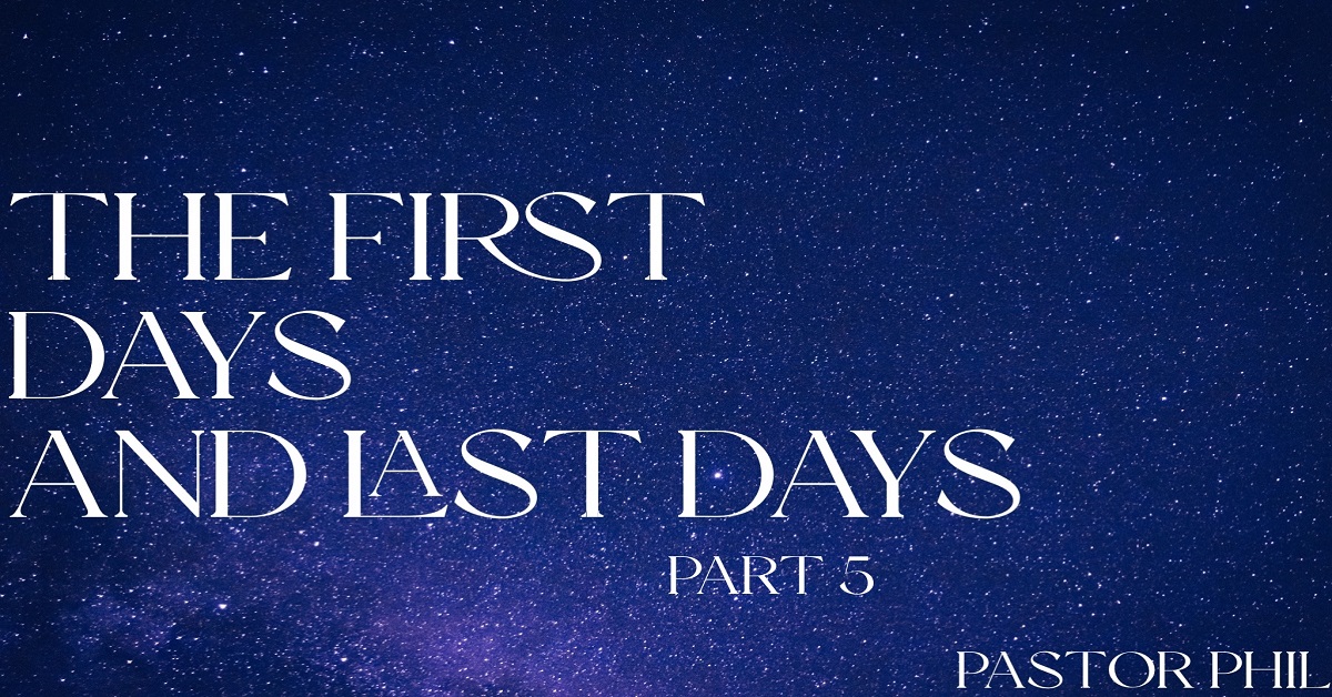First and Last Days Pt 5