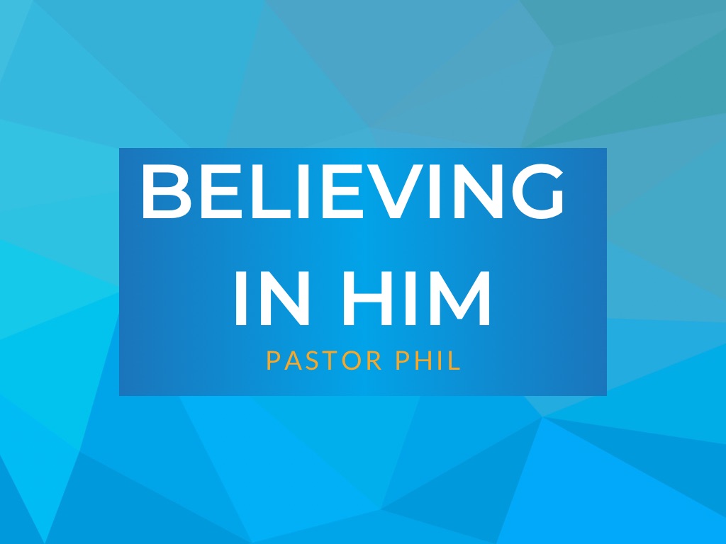Believing in Him