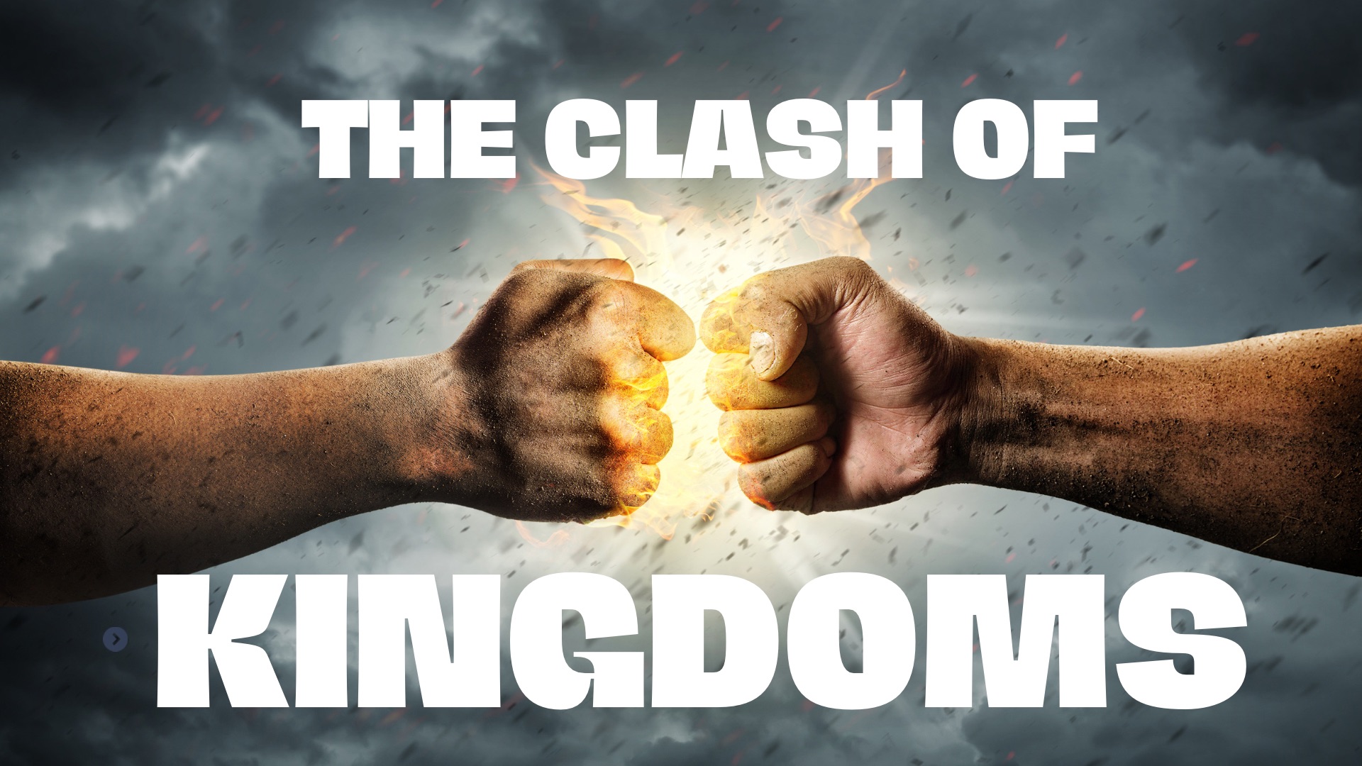 The Clash of Kingdoms Pt. 2