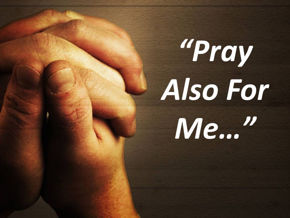 Pray Also For Me - AM Service