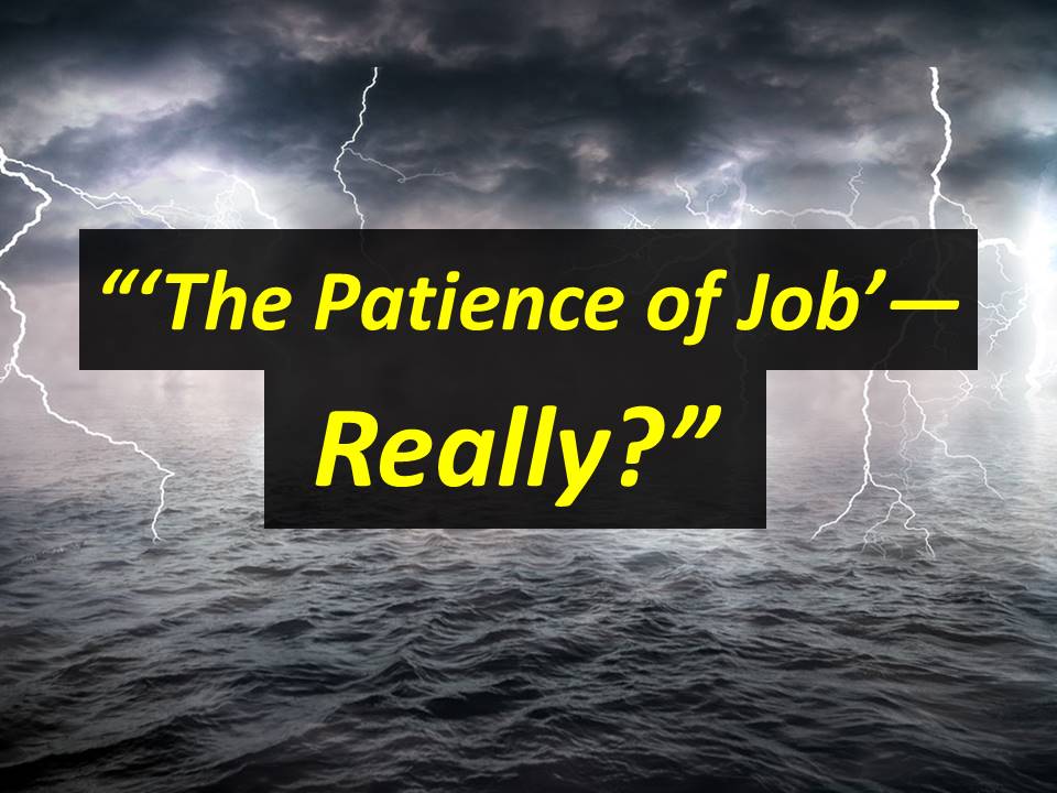 The Patience of Job--Really