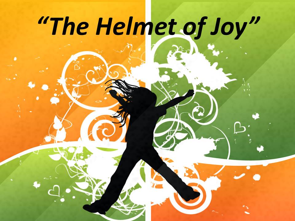 The Helmet of Joy