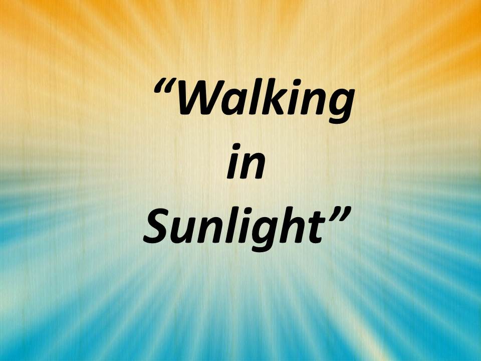 Walking in Sunlight