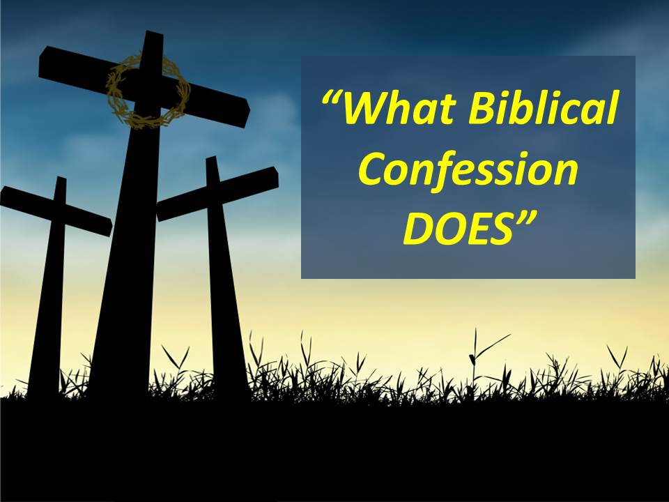 What Biblical Confession DOES