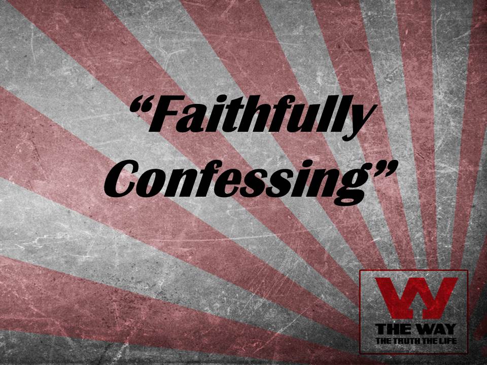 Faithfully Confessing 