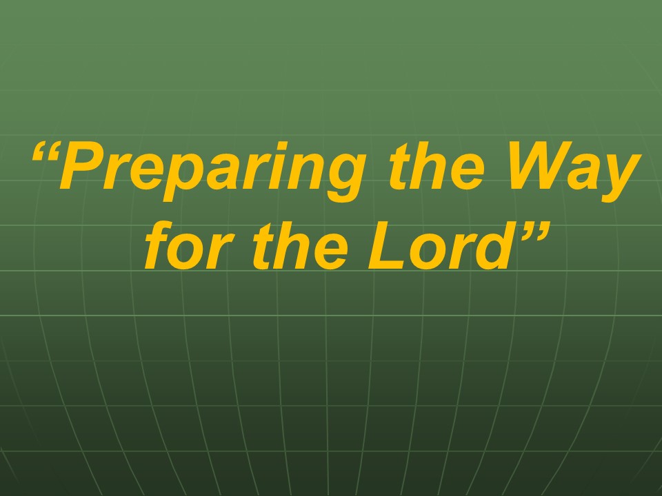 Preparing the Way for the Lord