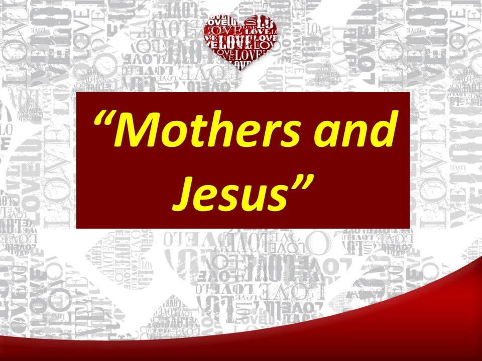 Mothers and Jesus