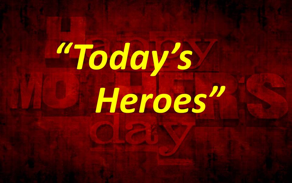 Today's Heroes