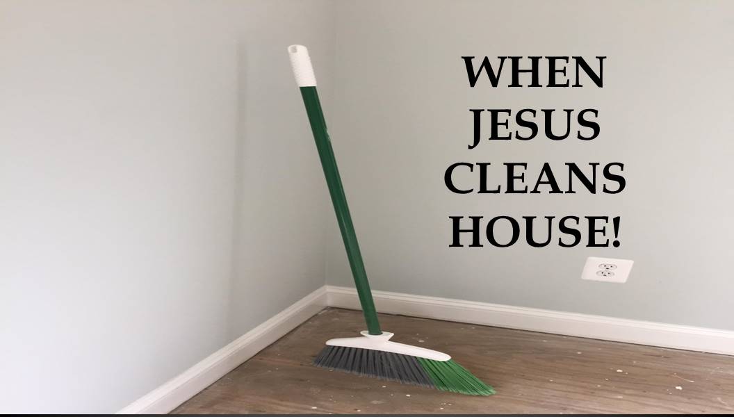 When Jesus Cleans House