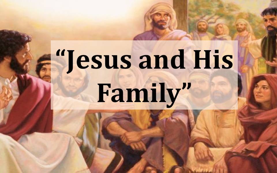 Jesus and His Family