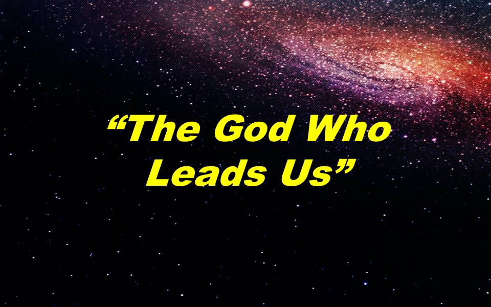 The God Who Leads Us