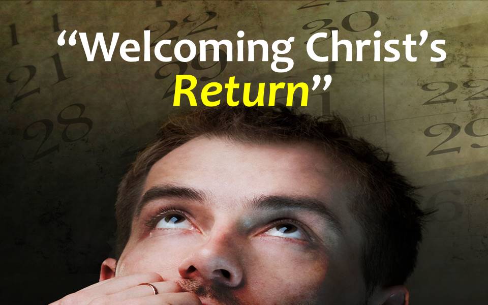 Welcoming Christ's Return