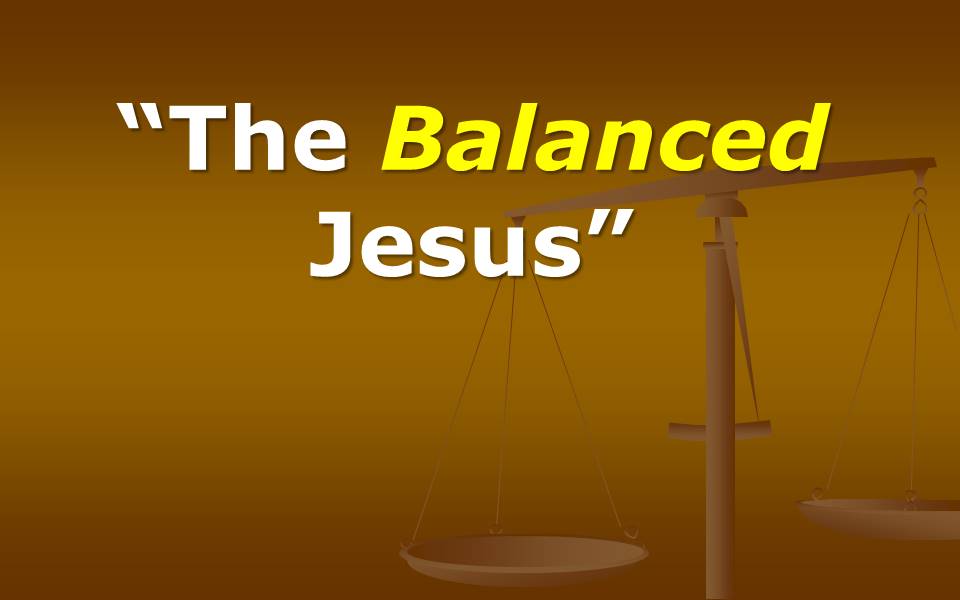 The Balanced Jesus