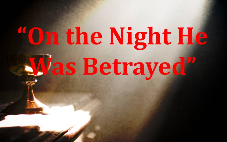 On the Night He Was Betrayed