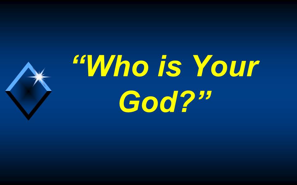 Who is Your God