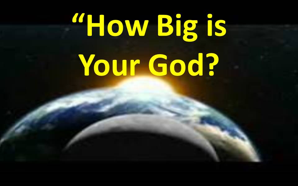 How Big is Your God