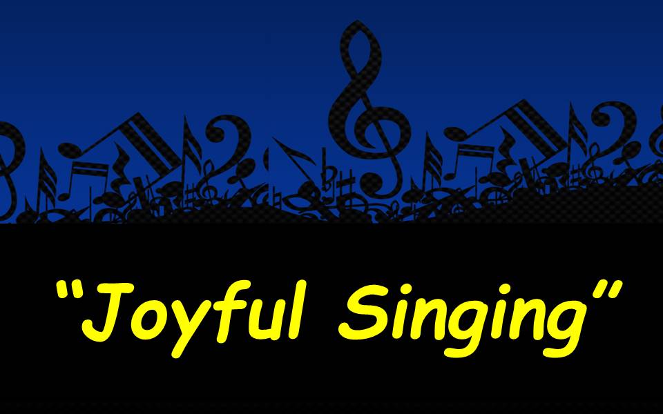 Joyful Singing