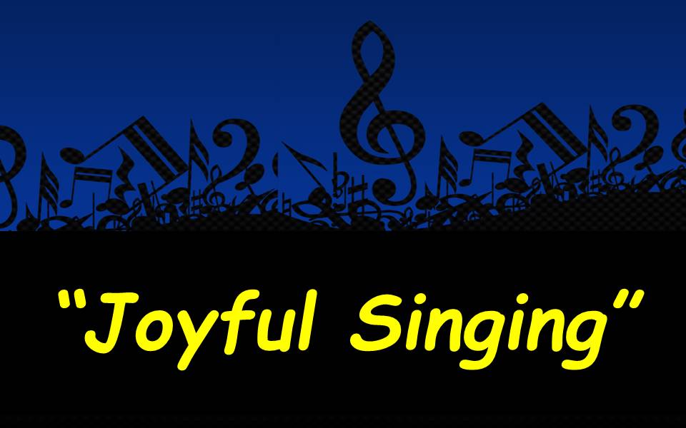 Joyful Singing