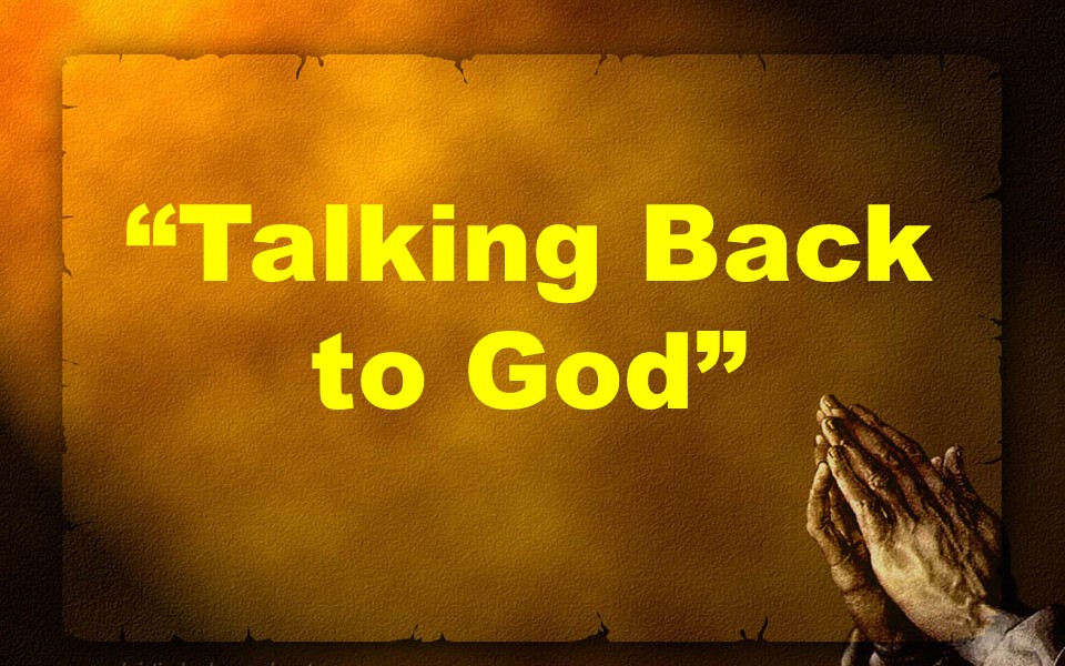 Talking Back to God