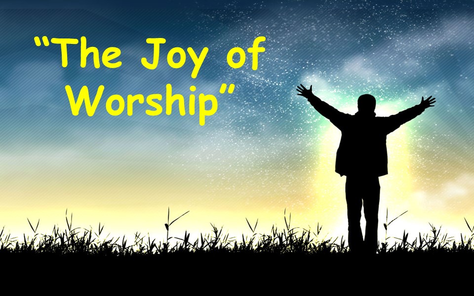 The Joy of Worship