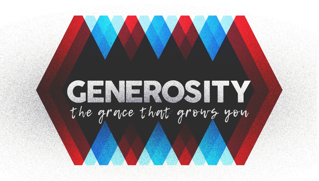 Generosity The grace that grows you!