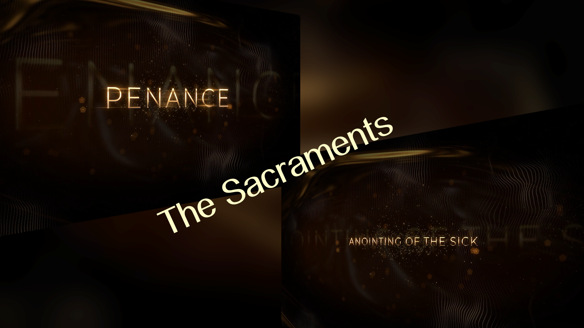 The Sacraments - Penance & Annointing