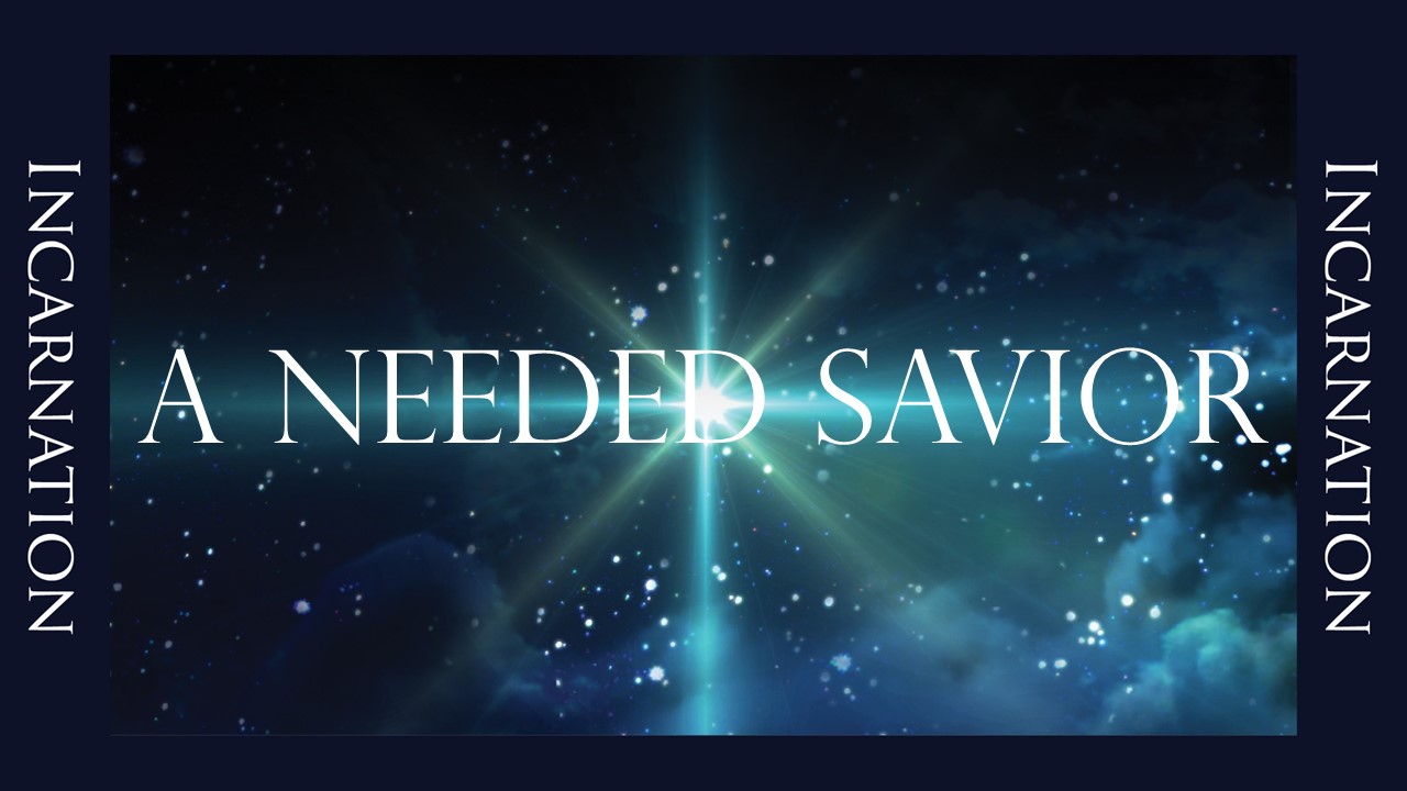 A Needed Savior