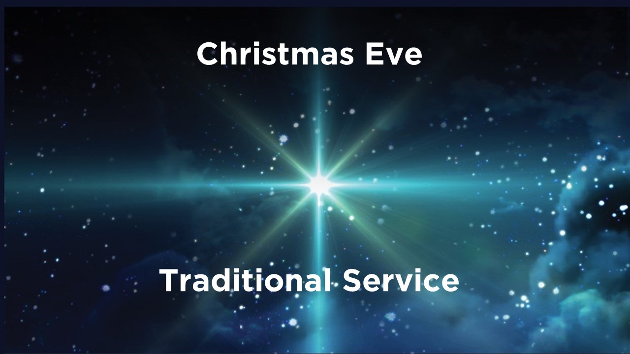 Traditional Christmas Eve Service
