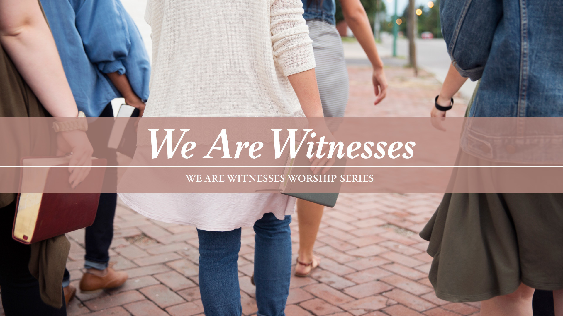 We are Witnesses